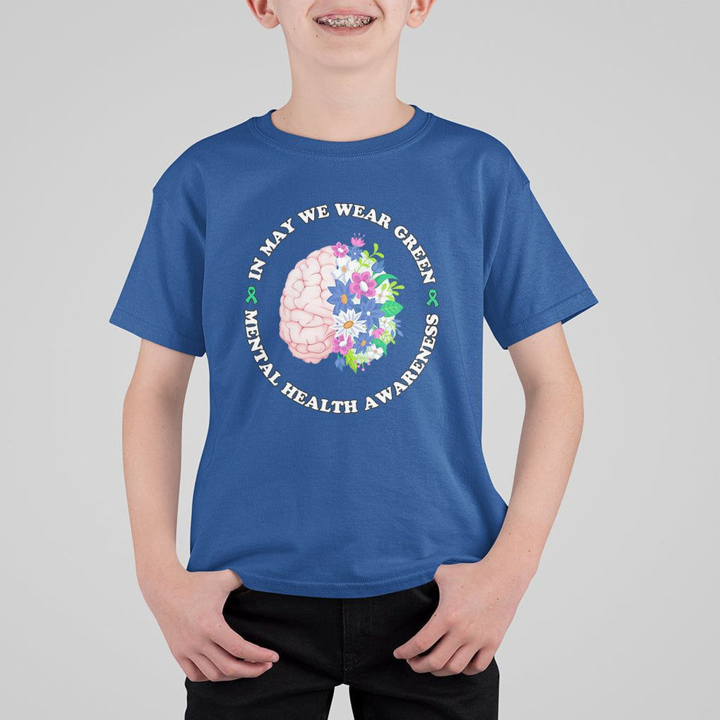 Mental Health Matters T Shirt For Kid Mental Health Matters In May We Wear Green Mental Health Awareness Floral Human Brain With Flowers TS02 Royal Blue Printyourwear