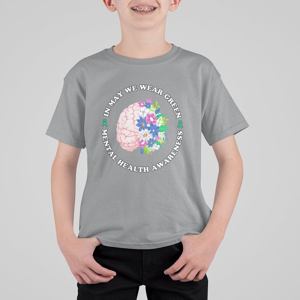 Mental Health Matters T Shirt For Kid Mental Health Matters In May We Wear Green Mental Health Awareness Floral Human Brain With Flowers TS02 Sport Gray Printyourwear
