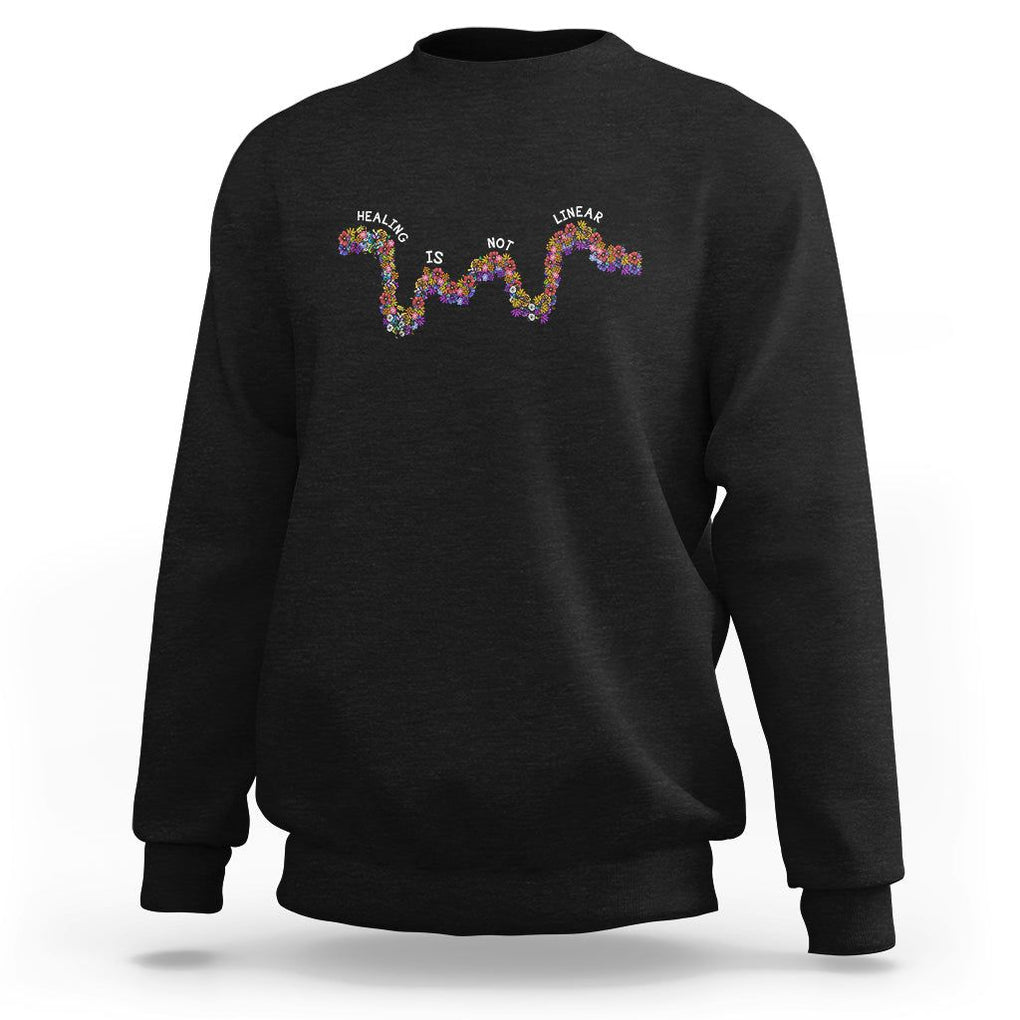 Mental Health Matters Sweatshirt Healing Is Not Linear Mental Health Awareness Flowers Linear TS02 Black Printyourwear