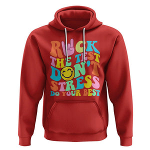 Funny Teacher Hoodie Teachers Rock The Test Don't Stress Just Do Your Best Funny Testing Day TS02 Red Printyourwear