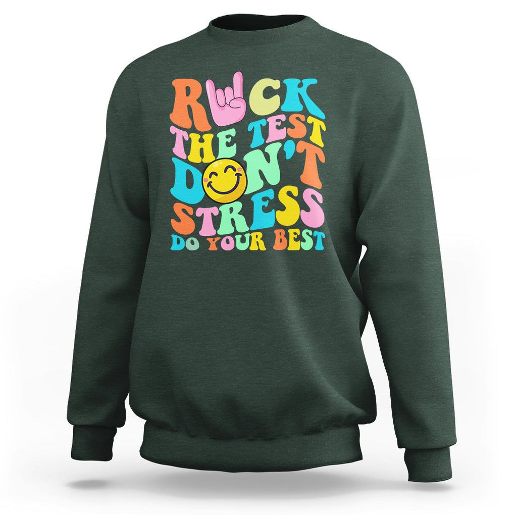 Funny Teacher Sweatshirt Teachers Rock The Test Don't Stress Just Do Your Best Funny Testing Day TS02 Dark Forest Green Printyourwear