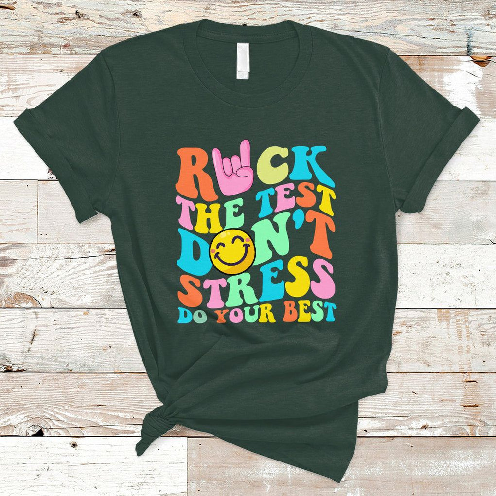 Funny Teacher T Shirt Teachers Rock The Test Don't Stress Just Do Your Best Funny Testing Day TS02 Dark Forest Green Printyourwear