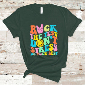 Funny Teacher T Shirt Teachers Rock The Test Don't Stress Just Do Your Best Funny Testing Day TS02 Dark Forest Green Printyourwear