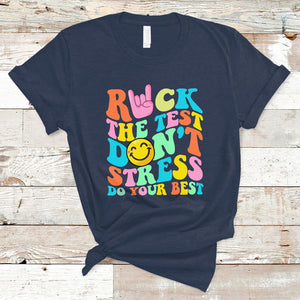 Funny Teacher T Shirt Teachers Rock The Test Don't Stress Just Do Your Best Funny Testing Day TS02 Navy Printyourwear