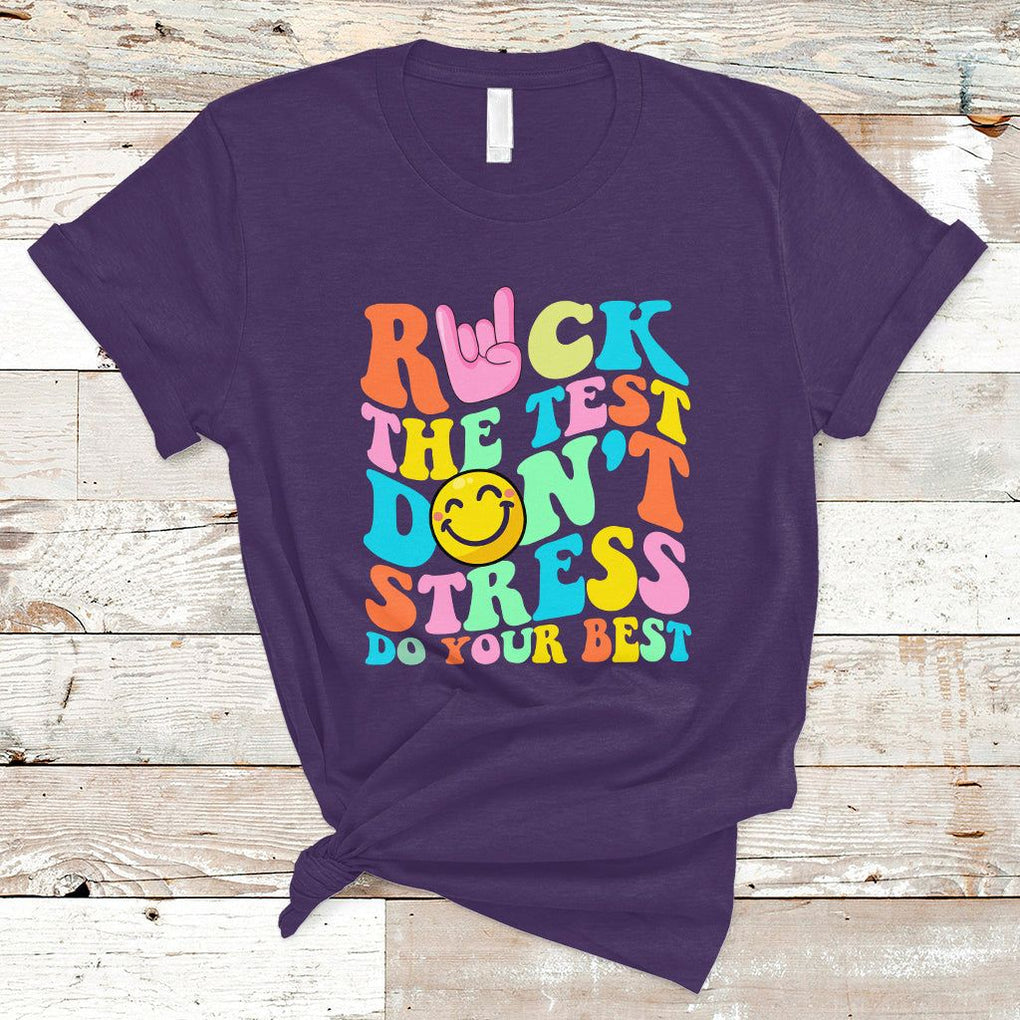 Funny Teacher T Shirt Teachers Rock The Test Don't Stress Just Do Your Best Funny Testing Day TS02 Purple Printyourwear