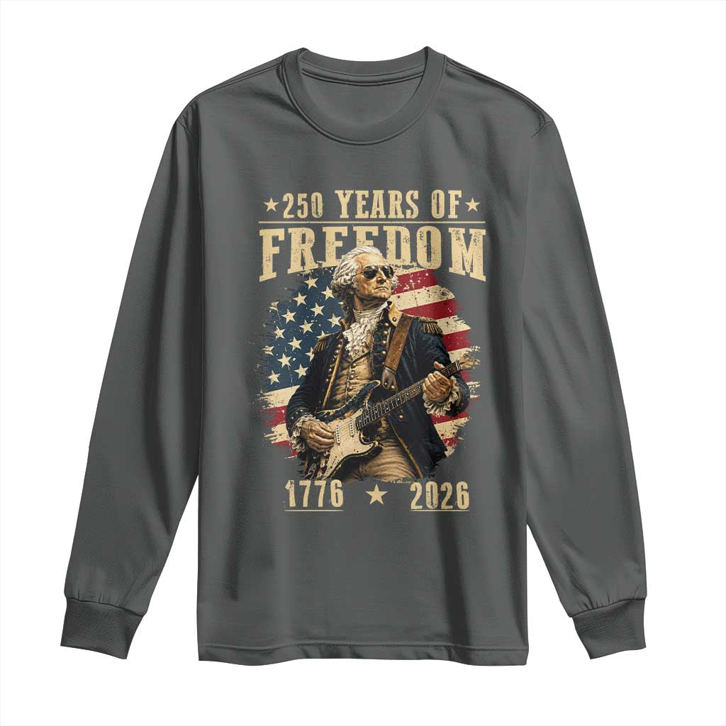 250 Years of Freedom George Washington Rock Star Long Sleeve Shirt Funny Electric Guitar Player Vintage American Flag 1776 to 2026 Semiquincentennial TS02 Dark Heather Print Your Wear