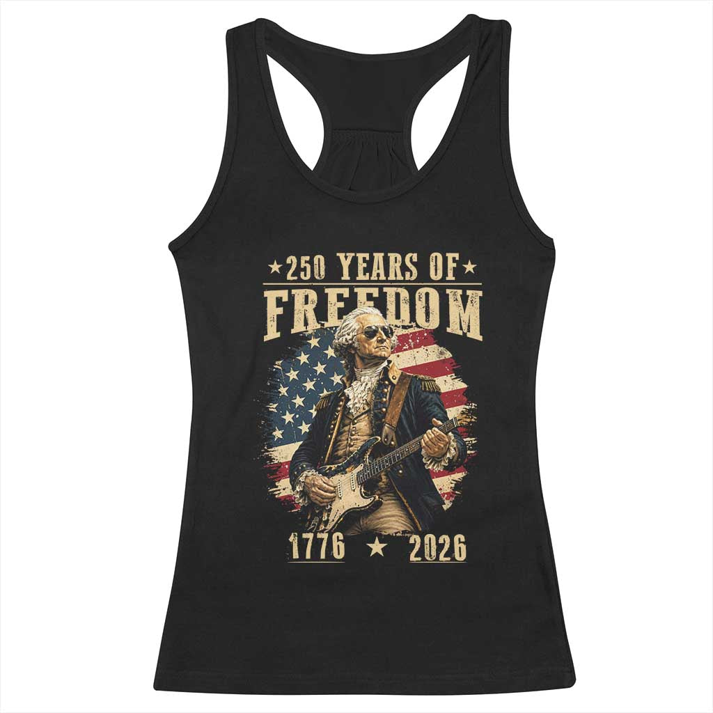 250 Years of Freedom George Washington Rock Star Racerback Tank Top Funny Electric Guitar Player Vintage American Flag 1776 to 2026 Semiquincentennial TS02 Black Print Your Wear