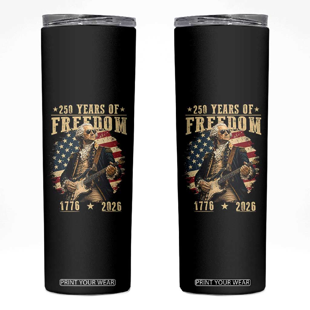 250 Years of Freedom George Washington Rock Star Skinny Tumbler Funny Electric Guitar Player Vintage American Flag 1776 to 2026 Semiquincentennial TS02 Black Print Your Wear