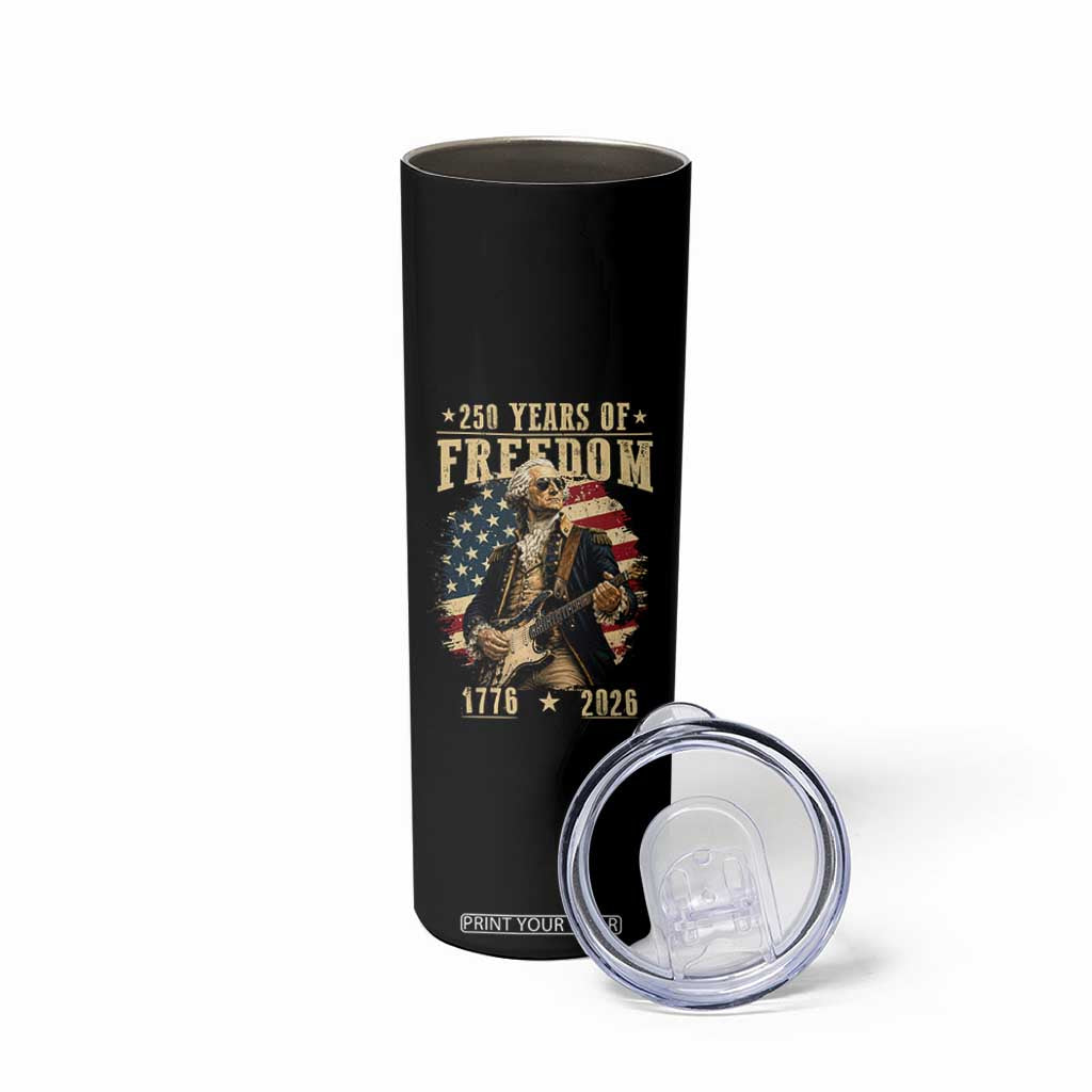 250 Years of Freedom George Washington Rock Star Skinny Tumbler Funny Electric Guitar Player Vintage American Flag 1776 to 2026 Semiquincentennial