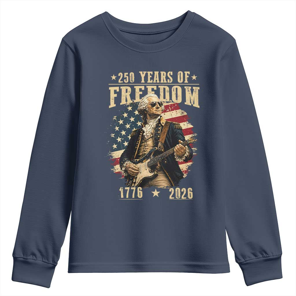 250 Years of Freedom George Washington Rock Star Youth Sweatshirt Funny Electric Guitar Player Vintage American Flag 1776 to 2026 Semiquincentennial TS02 Navy Print Your Wear