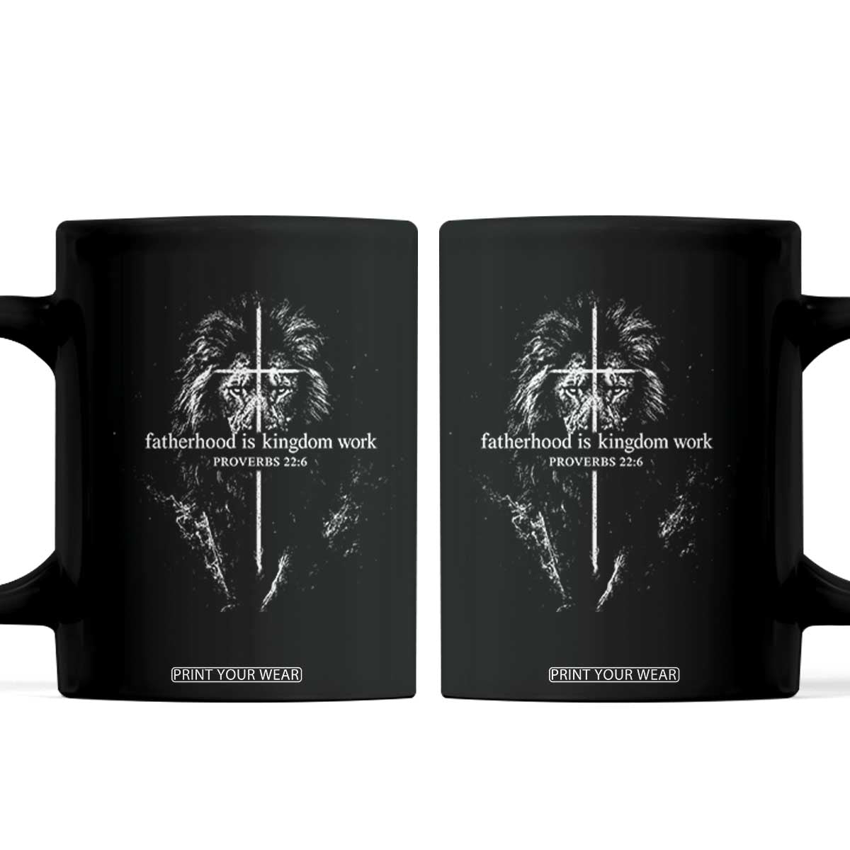 Christian Dad Lion of Judah Cross Spiritual Warrior Coffee Mug Fatherhood Is Kingdom Work Proverbs 22:6 Religious Fathers Day
