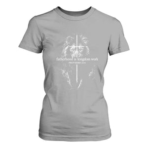 Christian Dad Lion of Judah Cross Spiritual Warrior T Shirt For Women Fatherhood Is Kingdom Work Proverbs 22:6 Religious Fathers Day