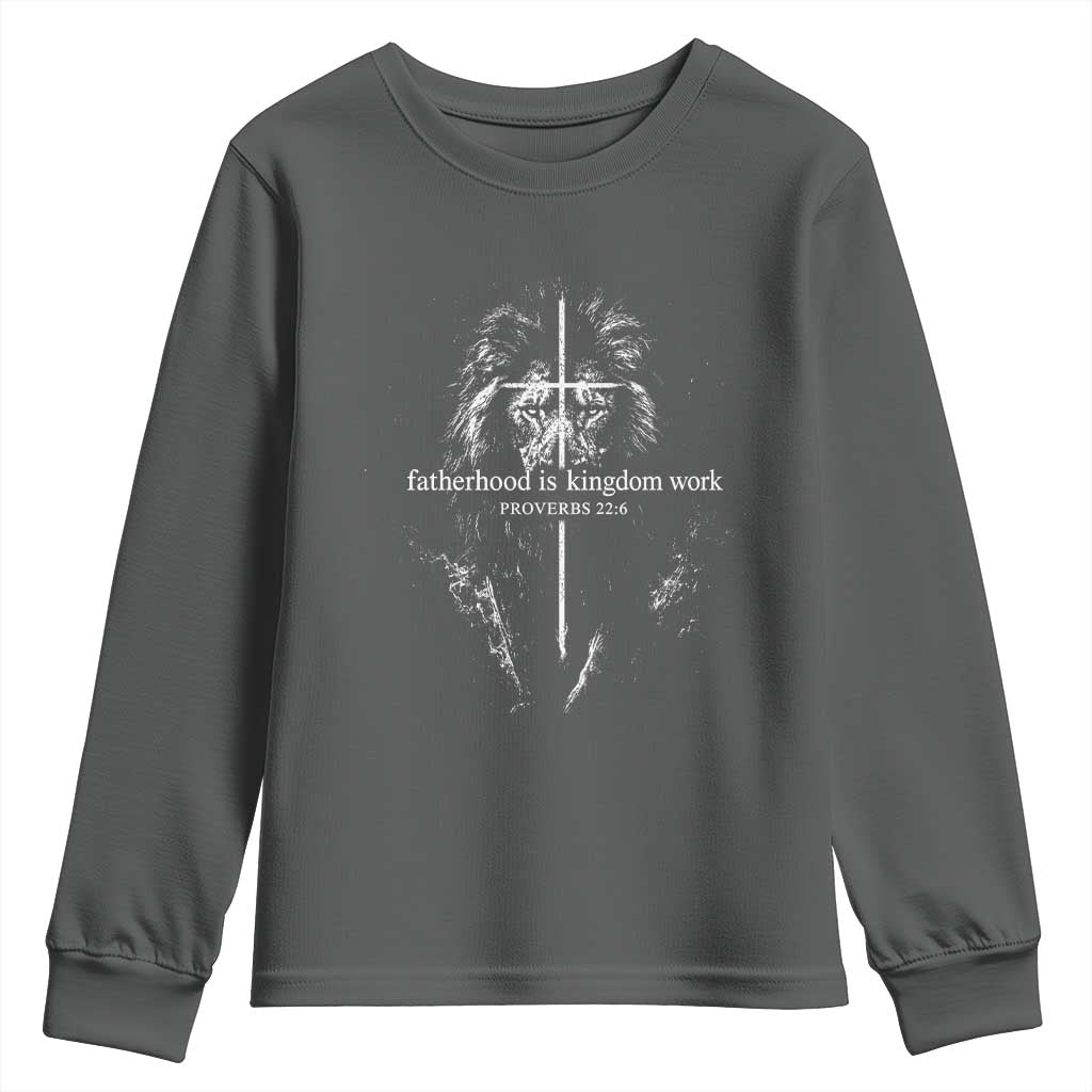 Christian Dad Lion of Judah Cross Spiritual Warrior Youth Sweatshirt Fatherhood Is Kingdom Work Proverbs 22:6 Religious Fathers Day