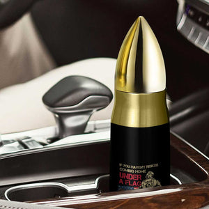 American Veteran Bullet Tumbler If You Haven't Risked Don't You Dare Disrespect It American Flag Bald Eagle TS02 Print Your Wear