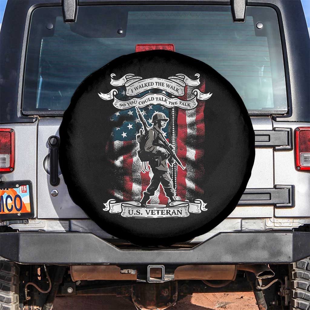 American Veteran Spare Tire Cover I Walked The Walked So You Could Talk The Talk American Flag TS02 No hole Black Print Your Wear