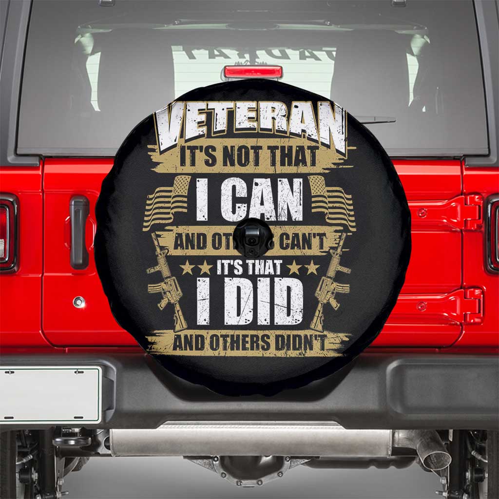 American Veteran Spare Tire Cover Veteran It's That I Did And Others Didn't Proud Patriot TS02 Black Print Your Wear