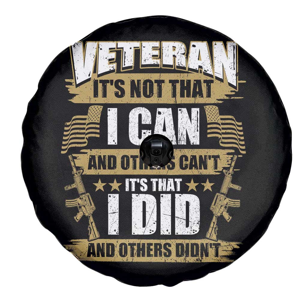 American Veteran Spare Tire Cover Veteran It's That I Did And Others Didn't Proud Patriot TS02 Print Your Wear