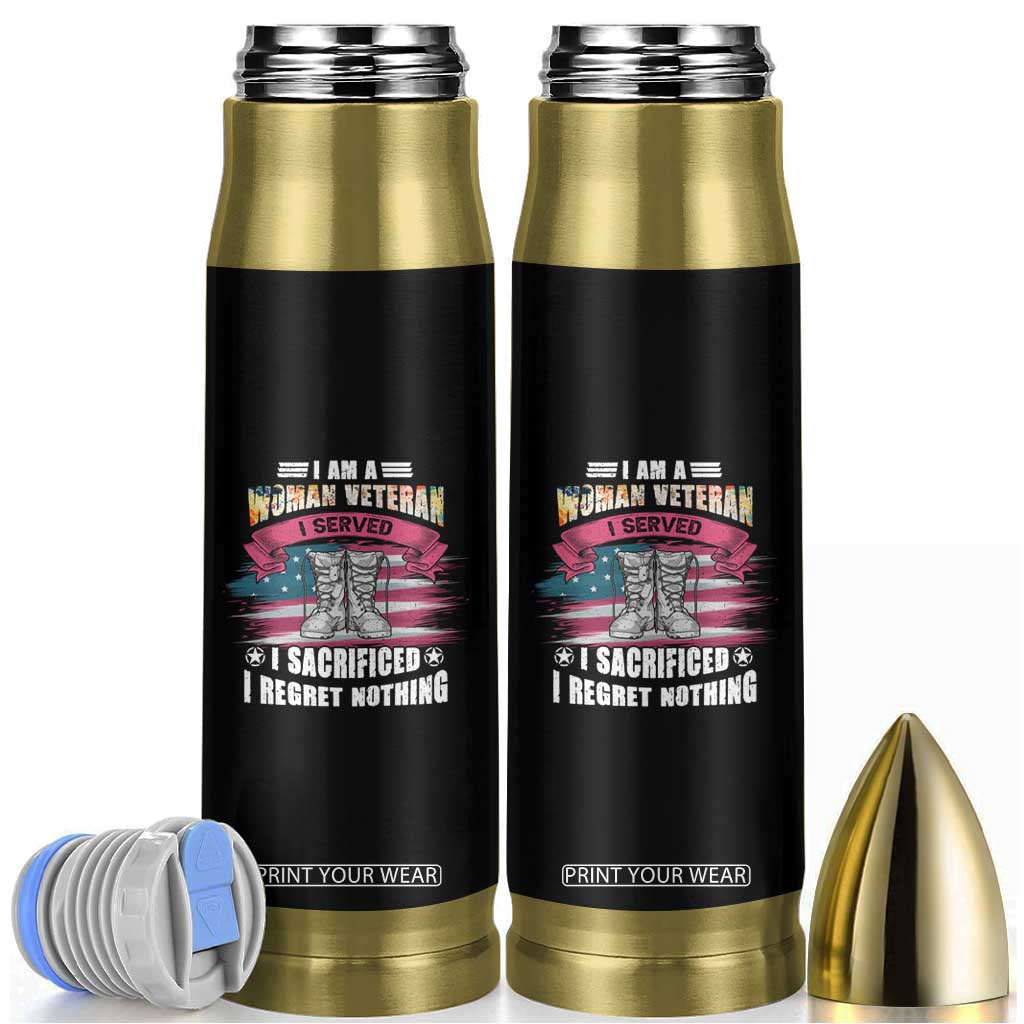 Female Veteran Bullet Tumbler I Am A Woman Veteran I Served I Sacrificed I Regret Nothing American Flag Combat Boots TS02 Black Print Your Wear