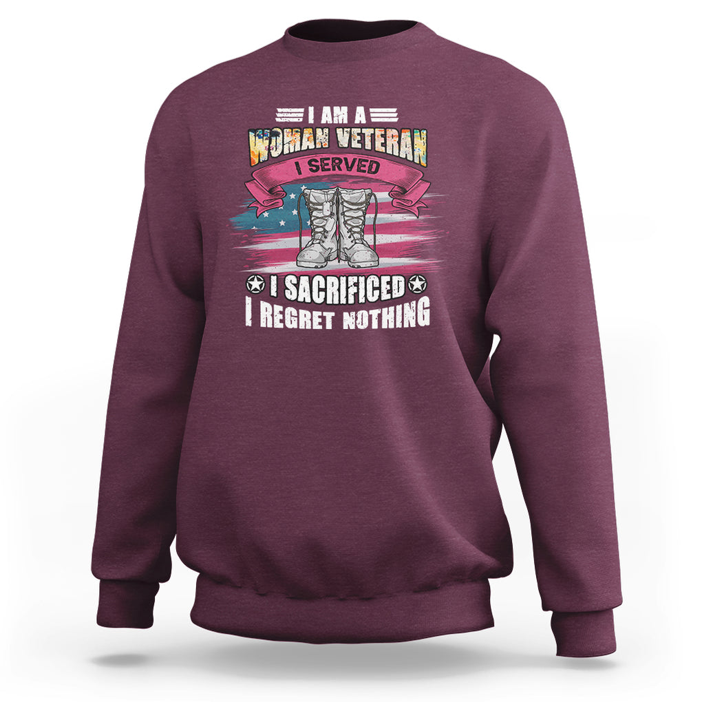 Female Veteran Sweatshirt I Am A Woman Veteran I Served I Sacrificed I Regret Nothing American Flag Combat Boots TS02 Maroon Printyourwear