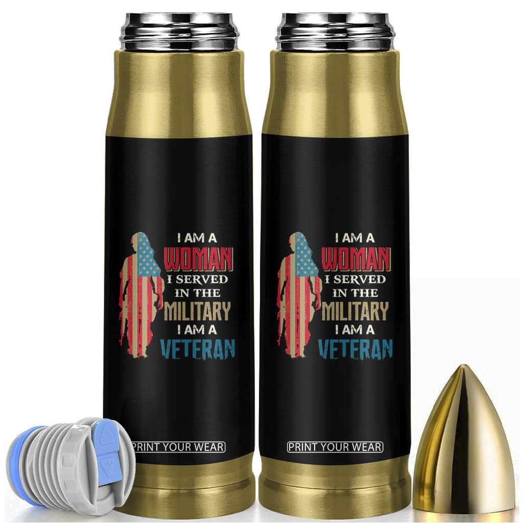 Female Veteran Bullet Tumbler I Am A Woman I Served In The Military I Am Veteran TS02 Black Print Your Wear
