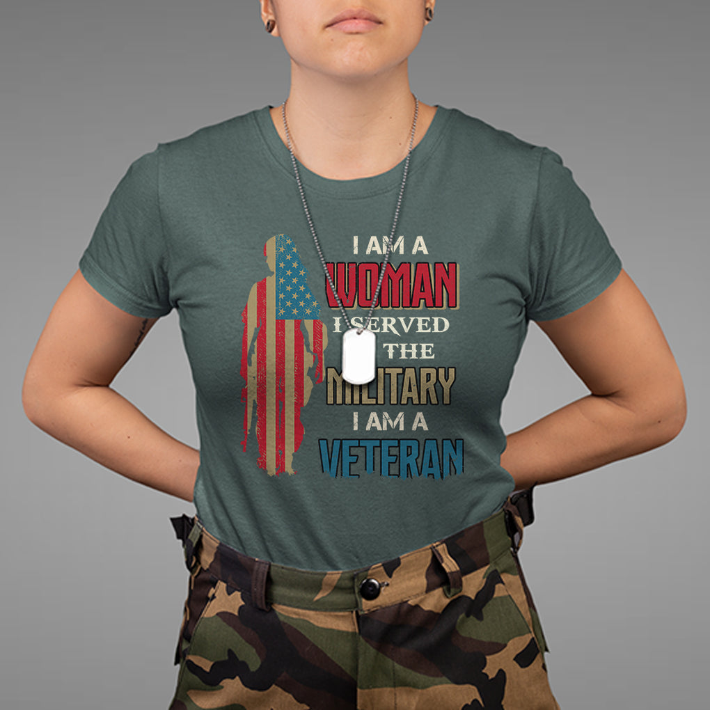 Female Veteran T Shirt I Am A Woman I Served In The Military I Am Veteran TS02 Dark Forest Green Printyourwear