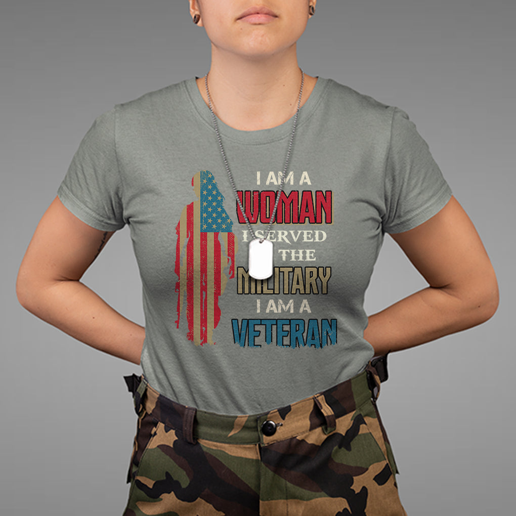 Female Veteran T Shirt I Am A Woman I Served In The Military I Am Veteran TS02 Military Green Printyourwear