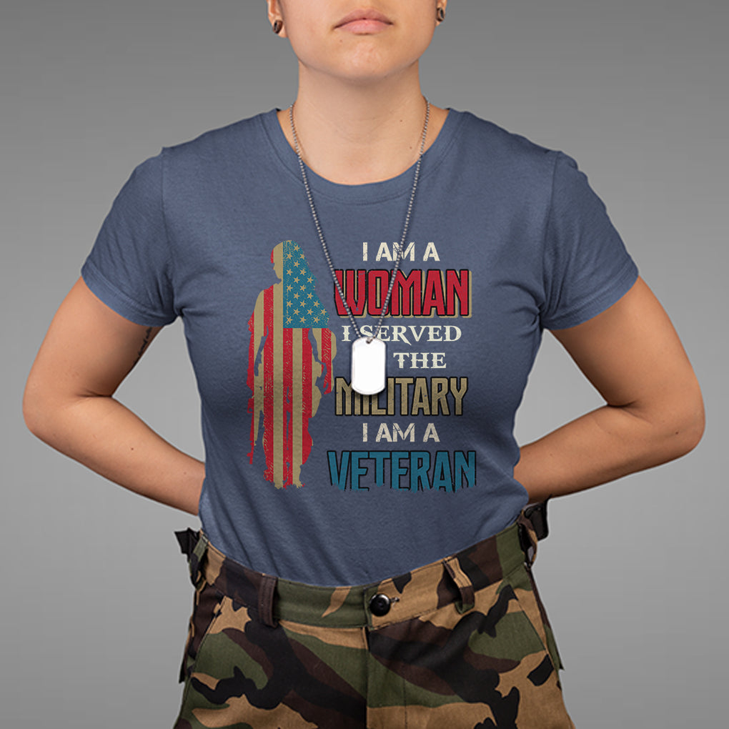 Female Veteran T Shirt I Am A Woman I Served In The Military I Am Veteran TS02 Navy Printyourwear