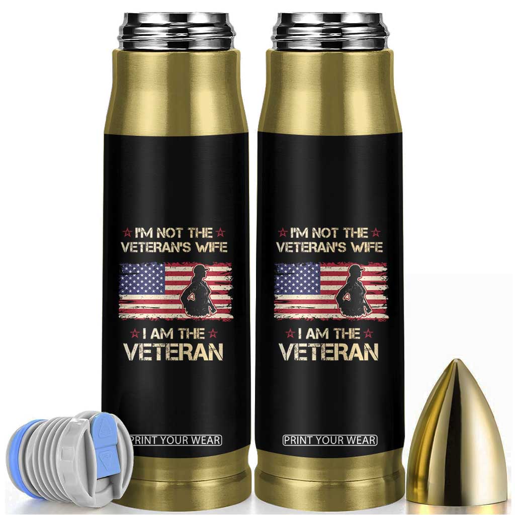 Female Veteran Bullet Tumbler I'm Not The Veteran's Wife I Am The Veteran American Flag TS02 Black Print Your Wear