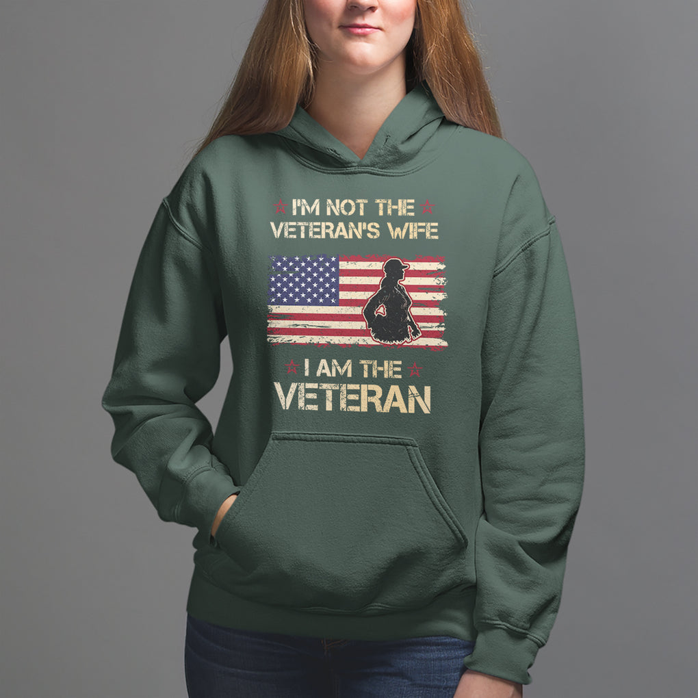 Female Veteran Hoodie I'm Not The Veteran's Wife I Am The Veteran American Flag TS02 Dark Forest Green Printyourwear