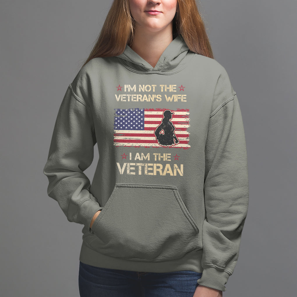 Female Veteran Hoodie I'm Not The Veteran's Wife I Am The Veteran American Flag TS02 Military Green Printyourwear