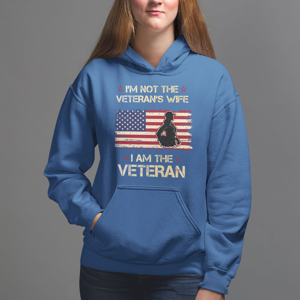 Female Veteran Hoodie I'm Not The Veteran's Wife I Am The Veteran American Flag TS02 Royal Blue Printyourwear