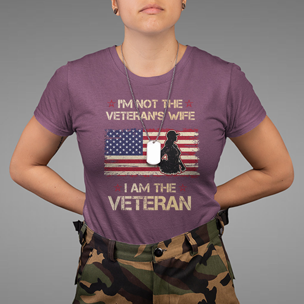 Female Veteran T Shirt I'm Not The Veteran's Wife I Am The Veteran American Flag TS02 Maroon Printyourwear