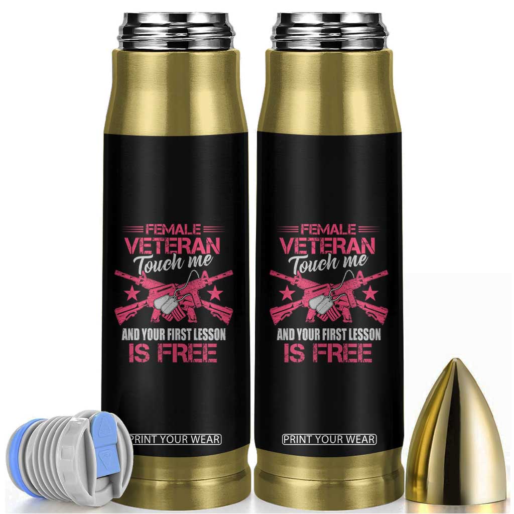 Female Veteran Bullet Tumbler Touch Me And Your First Lesson Is Free Strong Women Dog Tags TS02 Black Print Your Wear