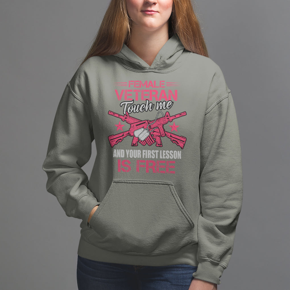 Female Veteran Hoodie Touch Me And Your First Lesson Is Free Strong Women Dog Tags TS02 Military Green Printyourwear