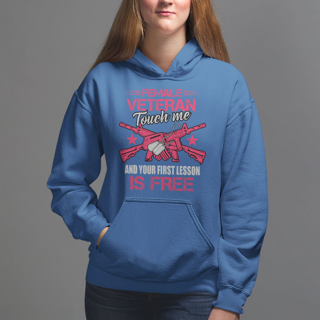 Female Veteran Hoodie Touch Me And Your First Lesson Is Free Strong Women Dog Tags TS02 Royal Blue Printyourwear