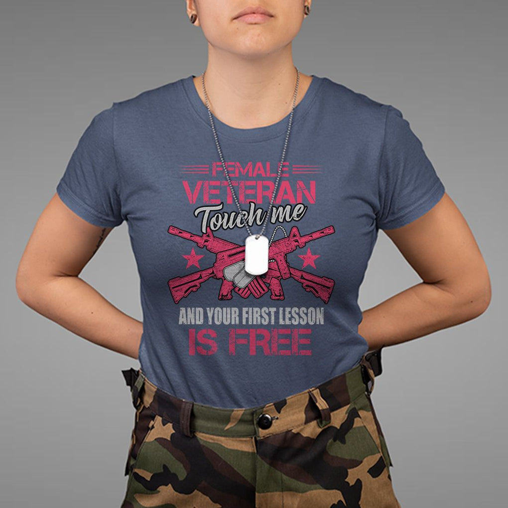 Female Veteran T Shirt Touch Me And Your First Lesson Is Free Strong Women Dog Tags TS02 Navy Printyourwear