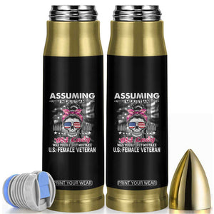 Female Veteran Bullet Tumbler Assuming I'm Just An Old Lady Was Your First Mistake American Messy Bun TS02 Black Print Your Wear