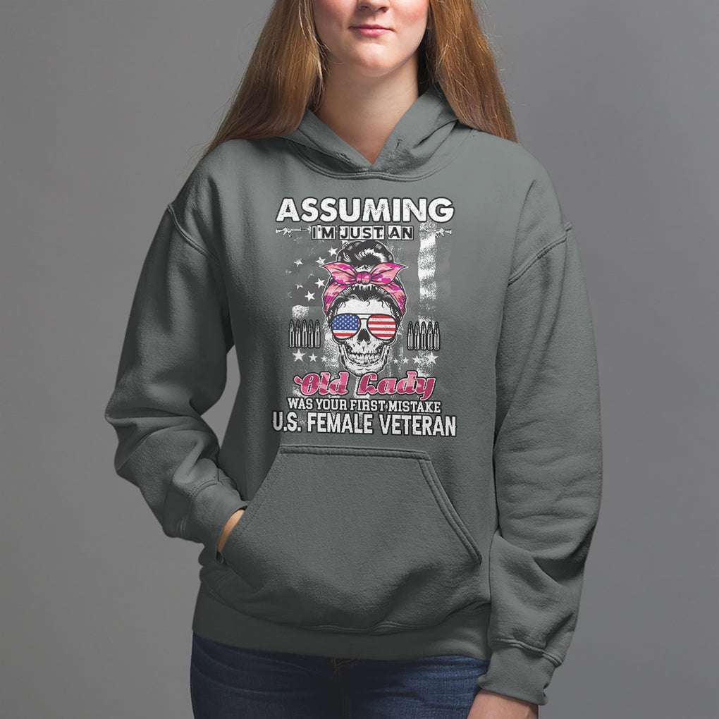 Female Veteran Hoodie Assuming I'm Just An Old Lady Was Your First Mistake American Messy Bun TS02 Dark Heather Printyourwear