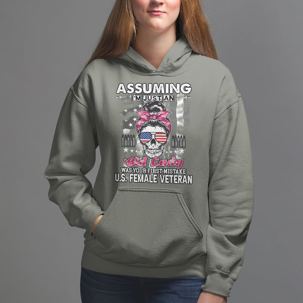 Female Veteran Hoodie Assuming I'm Just An Old Lady Was Your First Mistake American Messy Bun TS02 Military Green Printyourwear
