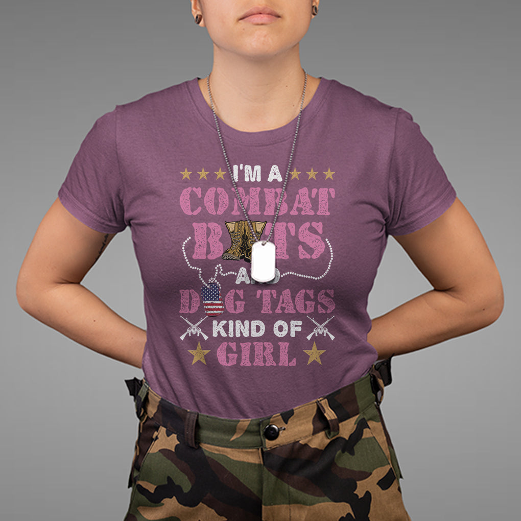 Female Veteran T Shirt I'm A Combat Boots And Dog Tags Kind Of Girl TS02 Maroon Printyourwear