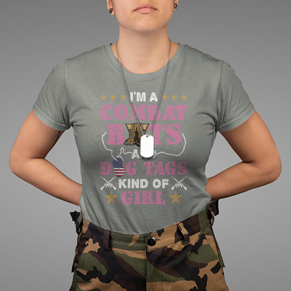 Female Veteran T Shirt I'm A Combat Boots And Dog Tags Kind Of Girl TS02 Military Green Printyourwear