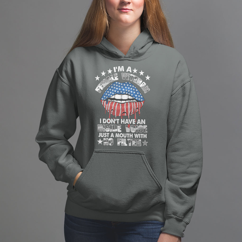 Female Veteran Hoodie I Don't Have An Inside Voice Just A Mouth With No Filter Women Lips TS02 Dark Heather Printyourwear