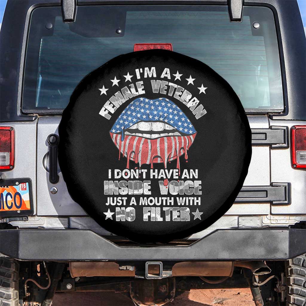 Female Veteran Spare Tire Cover I Don't Have An Inside Voice Just A Mouth With No Filter Women Lips TS02 No hole Black Print Your Wear