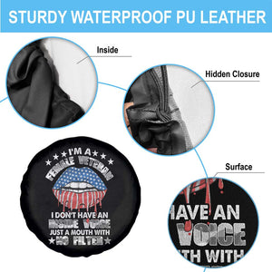 Female Veteran Spare Tire Cover I Don't Have An Inside Voice Just A Mouth With No Filter Women Lips TS02 Print Your Wear