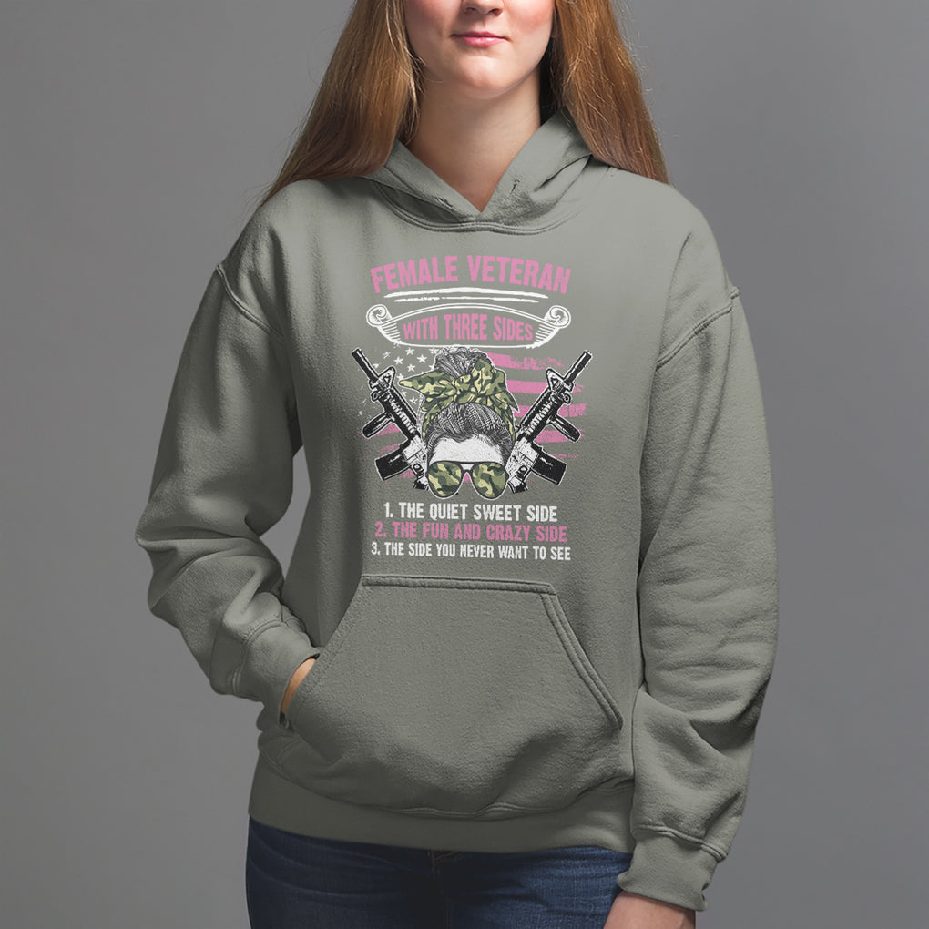 Female Veteran Hoodie With Three Sides But The Side You Never Want To See Army Messy Bun TS02 Military Green Printyourwear