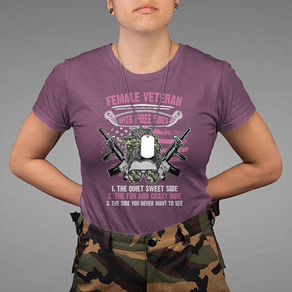 Female Veteran T Shirt With Three Sides But The Side You Never Want To See Army Messy Bun TS02 Maroon Printyourwear
