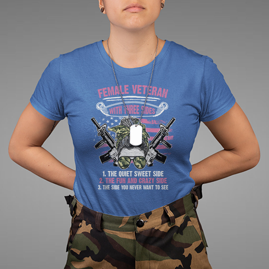 Female Veteran T Shirt With Three Sides But The Side You Never Want To See Army Messy Bun TS02 Royal Blue Printyourwear