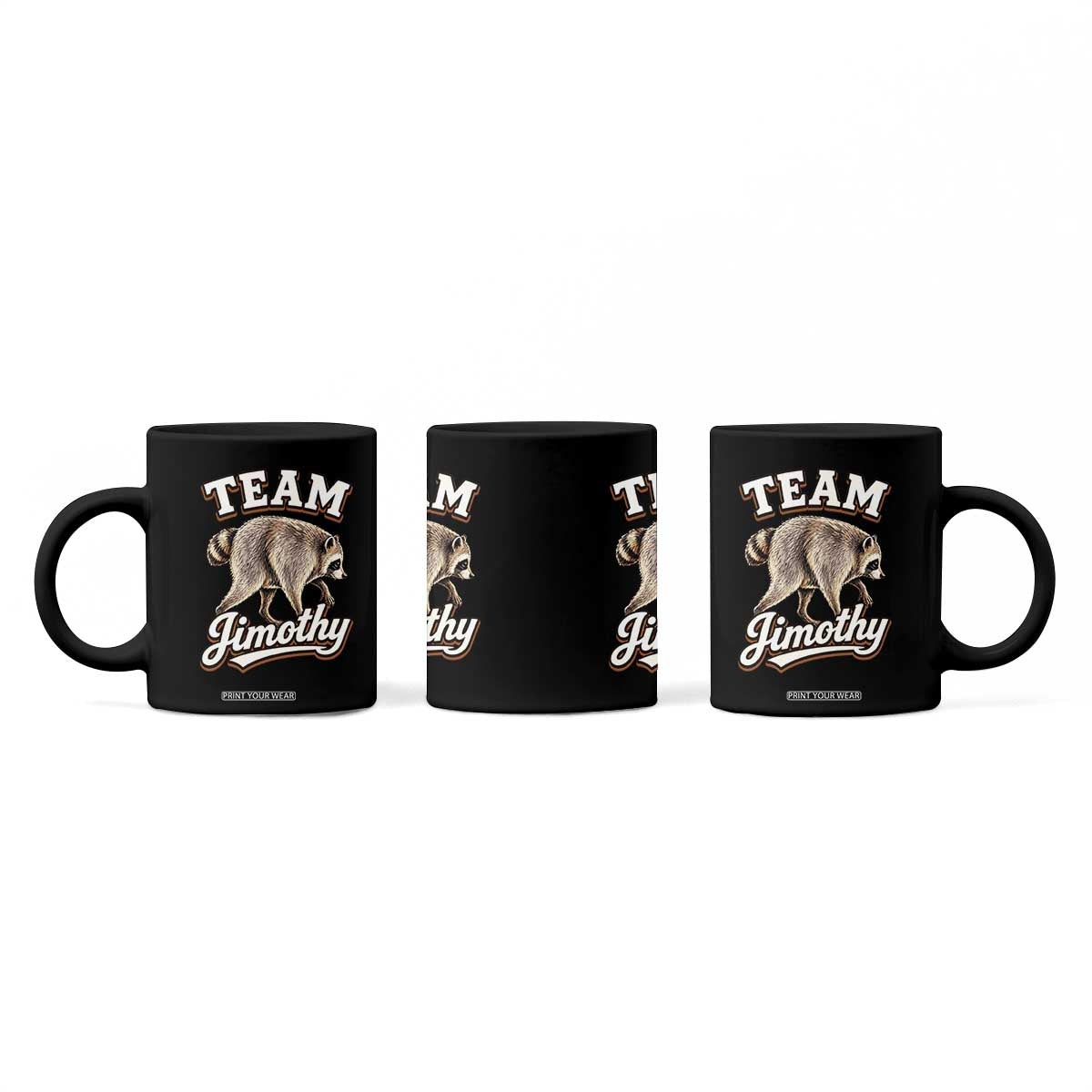 Team Jimothy Funny Viral Seattle Raccoon Legend Coffee Mug Trash Panda Meme Vintage Sports Style Graphic TS02 Print Your Wear