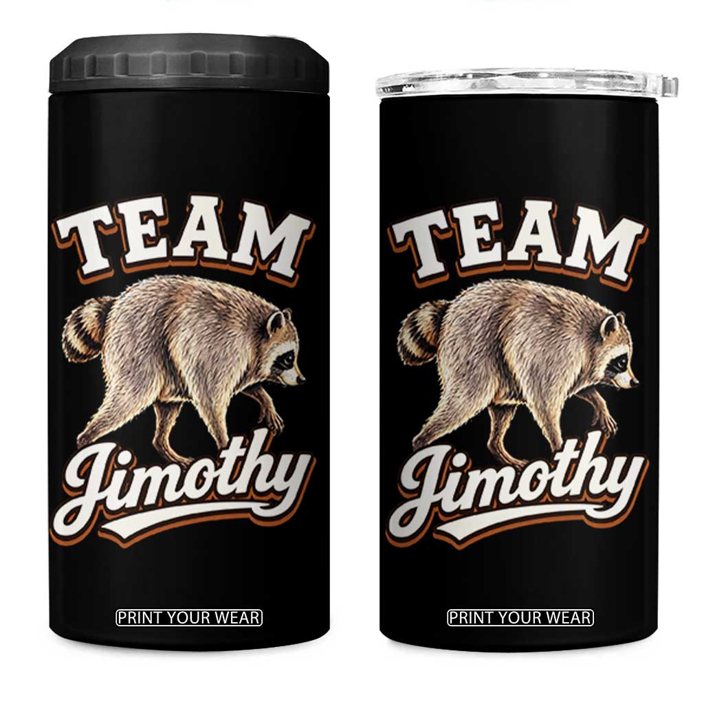 Team Jimothy Funny Viral Seattle Raccoon Legend 4 in 1 Can Cooler Tumbler Trash Panda Meme Vintage Sports Style Graphic TS02 One Size: 16 oz Black Print Your Wear