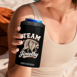 Team Jimothy Funny Viral Seattle Raccoon Legend 4 in 1 Can Cooler Tumbler Trash Panda Meme Vintage Sports Style Graphic TS02 Print Your Wear